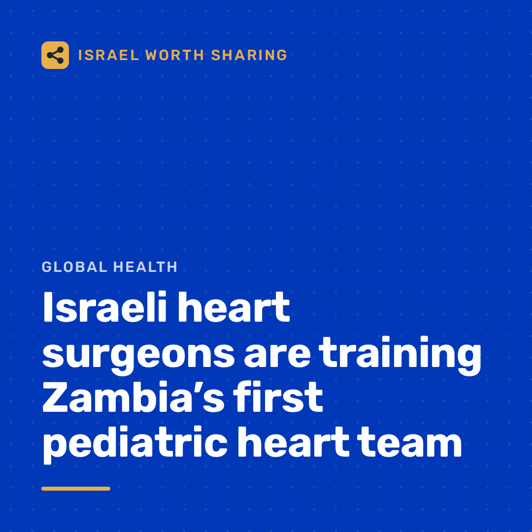 Israeli heart surgeons are training Zambia’s first pediatric heart team