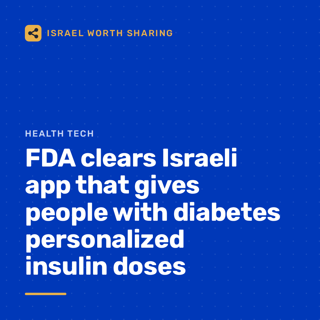 FDA clears Israeli app that gives people with diabetes personalized insulin doses