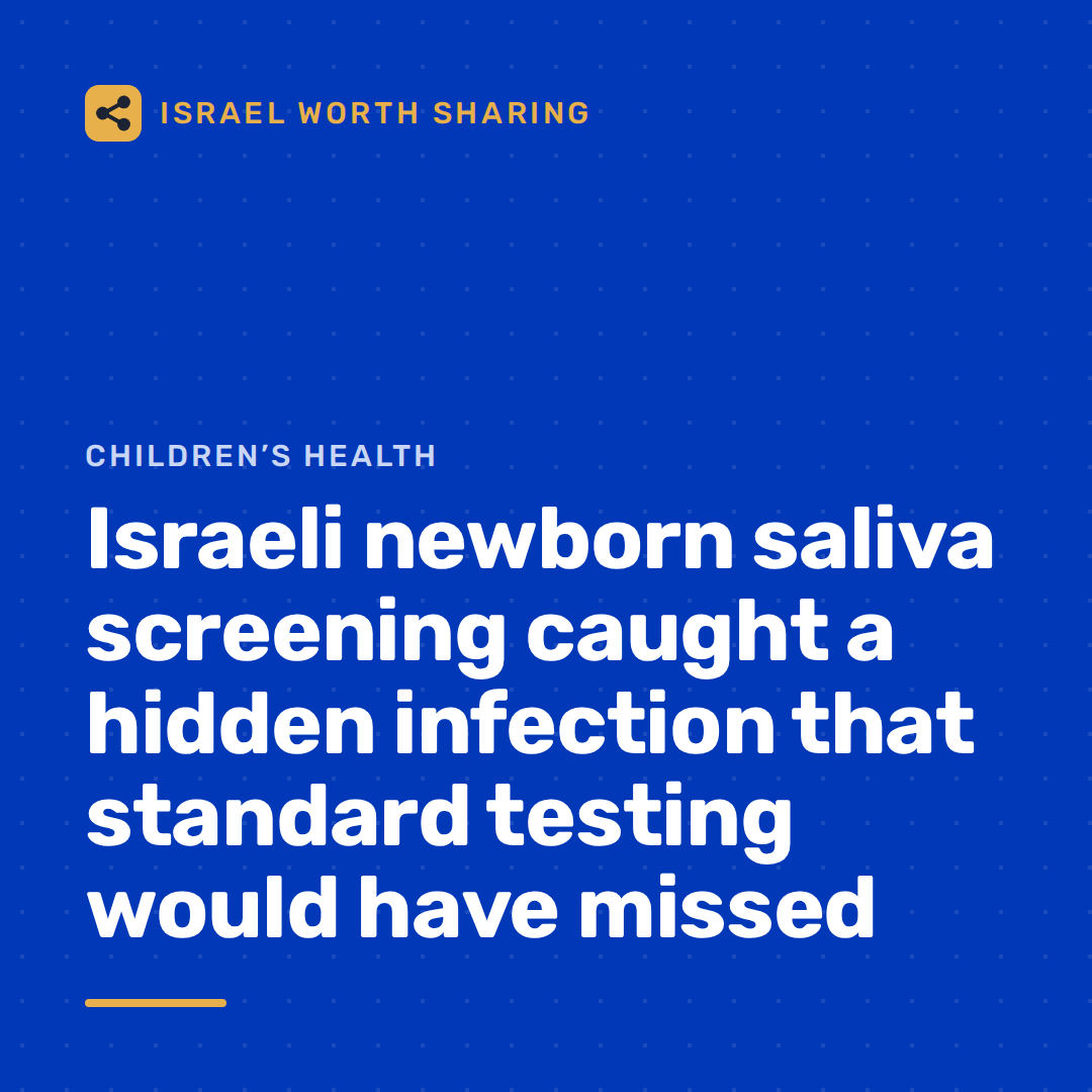 Israeli newborn saliva screening caught a hidden infection that standard testing would have missed
