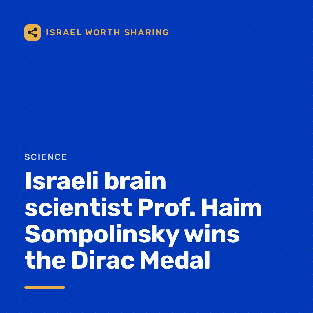 Israeli brain scientist Prof. Haim Sompolinsky wins the Dirac Medal
